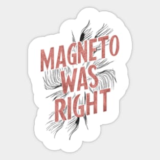 "Magneto Was Right" Fan Sticker